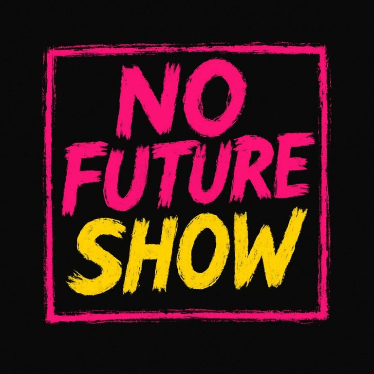 no future show